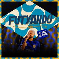 Yan - Futyando (Ao Vivo na Copa)