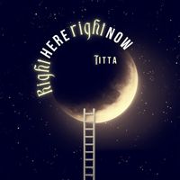 Titta - Right Here Right Now