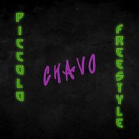 Chavo - Piccolo Freestyle (Explicit)