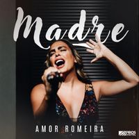 Amor Romeira - Madre