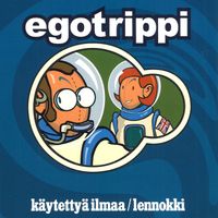 Egotrippi - Käytettyä Ilmaa