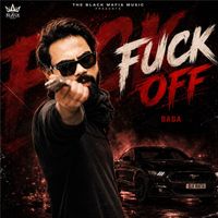 Baba - Fuck Off (Explicit)