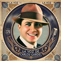 Carlos Gardel - La Voz de Carlos Gardel