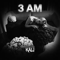 Kali - 3 am (Explicit)