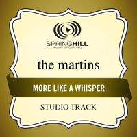 The Martins - More Like A Whisper (Studio Track)