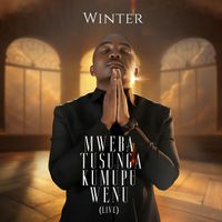 WINTER - Mweba Tusunga Kumupu Wenu (Live)