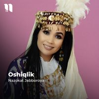 Nazokat Jabborova - Oshiqlik