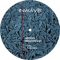 Grotesku - Perfect View EP