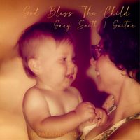Gary Smith - God Bless The Child