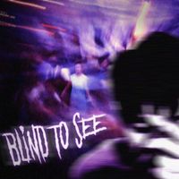 Dark Light - Blind to See (Explicit)