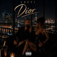 LEFTI - Dior (Explicit)