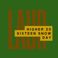 Laur - Higher 20 Sixteen Snow Day (Explicit)