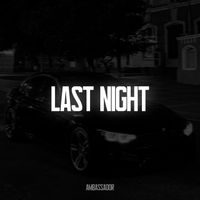 Ambassador - Last night