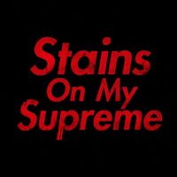 Plug - Stains on My Supreme (Explicit)
