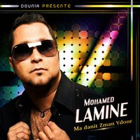 Mohamed Lamine - Ma danit zman ydour