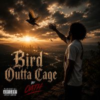 Oath - Bird Outta Cage (Explicit)