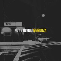 MENDOZA - No Te Olvido