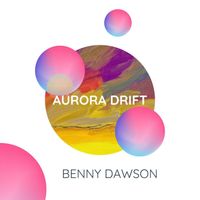 Benny Dawson - Aurora Drift
