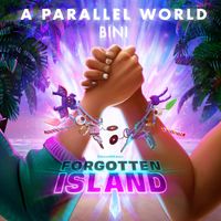 BINI - A Parallel World (from Forgotten Island)