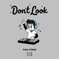 Paul Stenn - Don't Look