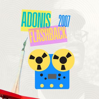 Adonis - FLASHBACK 2007
