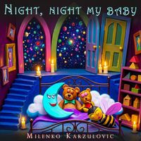 Milenko Karzulovic - Night, night my baby