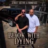 Street Active - Be OK With Dying (Radio Edit [Explicit])
