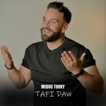 Midou Torky - Tafi Daw