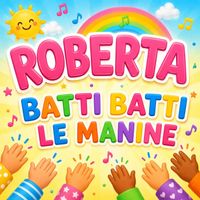 Roberta - Batti Batti Le Manine