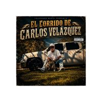 Carlos garcia - El corrido de Carlos Velázquez