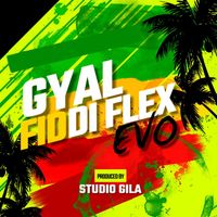 Evo - Gyall Fiddi Flex (Explicit)