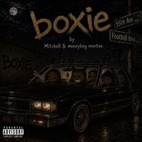 Mitchell - Boxie (feat. MoneyBag Montae) (Explicit)