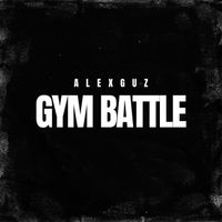AlexGuz - Gym Battle