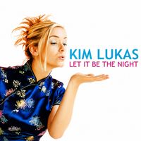 Kim Lukas - Let it be the night