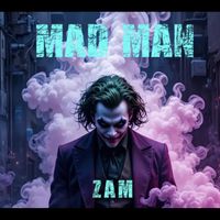 Zam - Madman (Explicit)