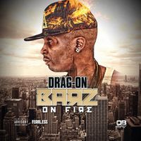 Drag-On - Barz On Fire (Explicit)