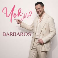 Barbaros - Yok Mu?
