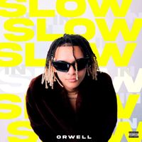 ORWELL - In Slow (Explicit)