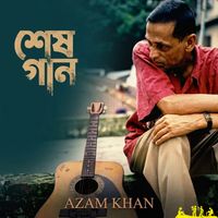 Azam Khan - Shesh Gaan