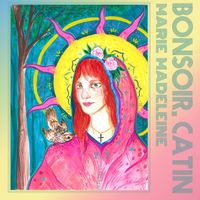Bonsoir Catin - Marie Madeleine