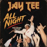 Jay Tee - All Night (K-Lou Remix) [feat. Roger Troutman & Baby Bash]
