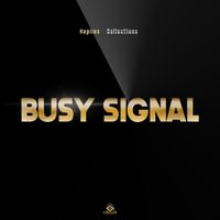 Busy Signal - Hapilos Collections: Busy Signal (Explicit)