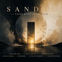 SANDAL - Paper Kites in the Rain