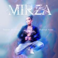 Mirza - Sesión en vivo Buenos Aires