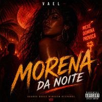 VAEL - Morena Da Noite (Explicit)