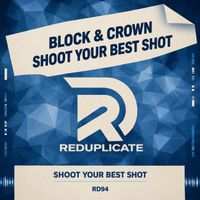Block & Crown - Shoot Your Best Shot