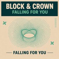 Block & Crown - Falling for You