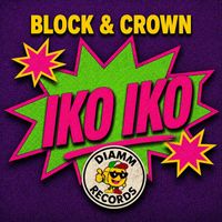 Block & Crown - Iko Iko