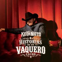 Keith Nieto - Historias de un Vaquero Caído