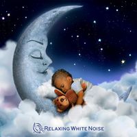 Relaxing White Noise - Soothe Your Crying Infant with White Noise Sleep Sounds for Babies (Loop, No Fade)